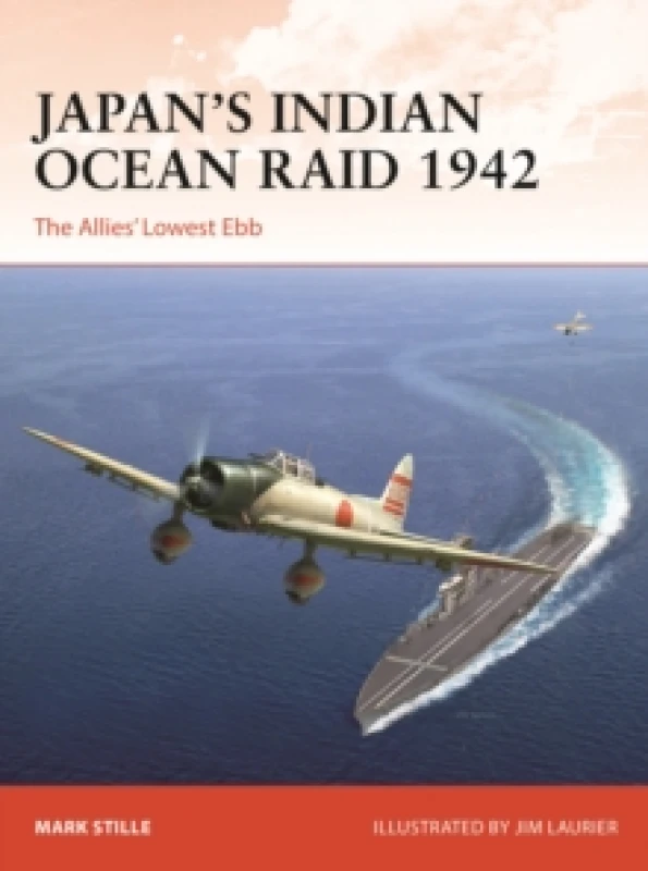 Image of Japans Indian Ocean Raid 1942 : The Allies' Lowest Ebb Paperback / softback