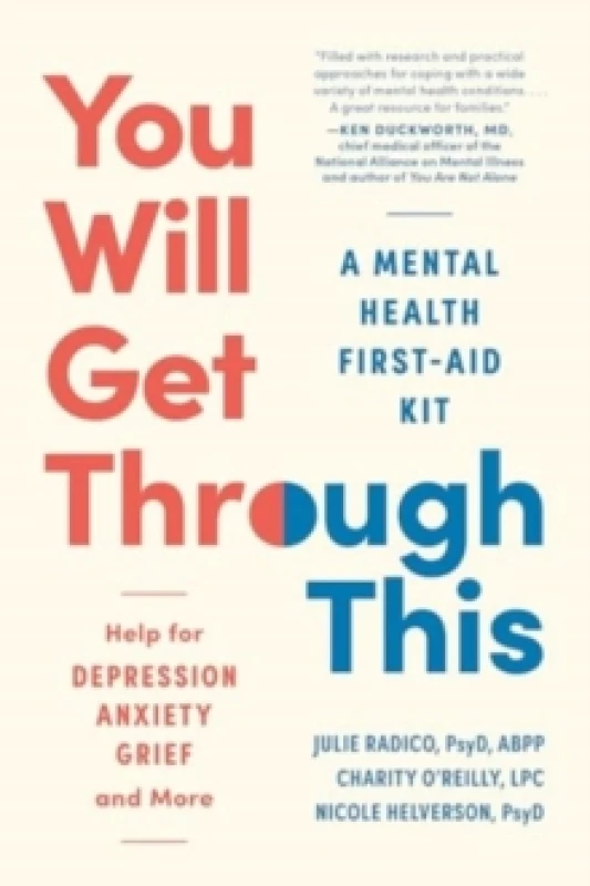 Image of You Will Get Through This : A Mental Health Tool Kit - Help for Depression, Anxiety, Grief, and More Paperback / softback