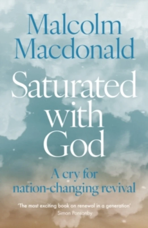 Image of Saturated With God. Paperback. By Malcolm Macdonald Books