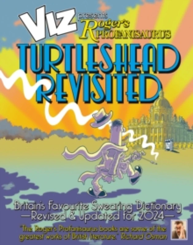 Image of Viz 45th Anniversary. Roger's Profanisaurus: Turtlehead Revisited : Its a big one! Viz Comics largest ever encyclopaedia of bad language. Paperback /