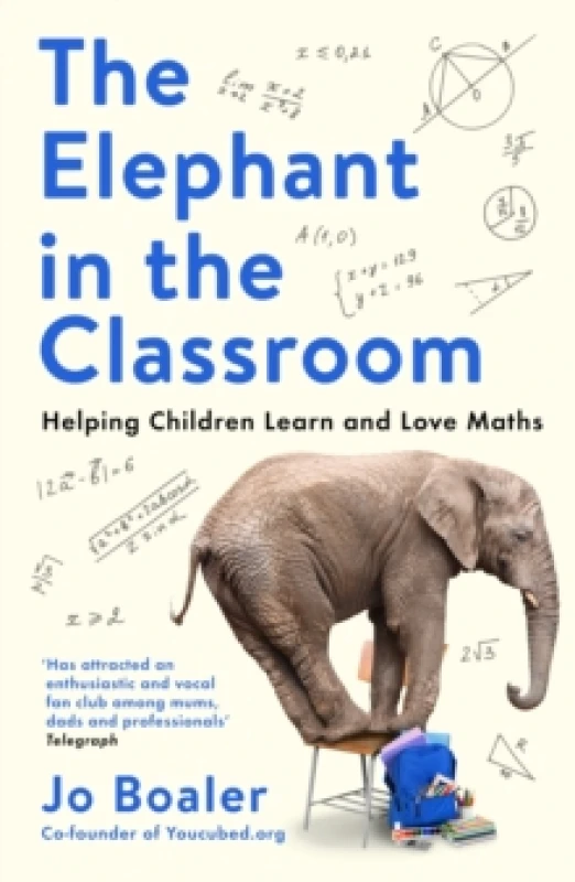 Image of The Elephant in the Classroom : Helping Children Learn and Love Maths Paperback / softback