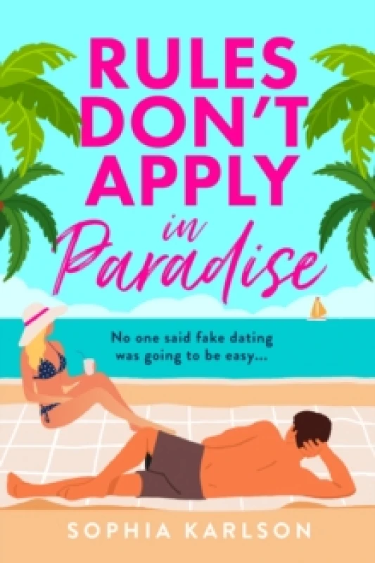 Image of Rules Don't Apply in Paradise. Paperback. By Sophia Karlson Books