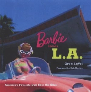 Image of Barbie Loves L.A by Greg Lavoi Paperback