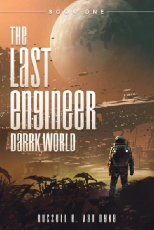 Image of The Last Engineer : Darrk World: Book One Paperback / softback