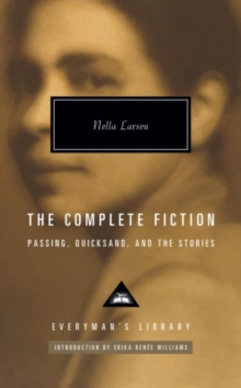 Image of The Complete Fiction : Passing. Quicksand. And the Stories Hardback