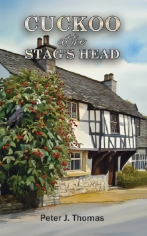 Image of Cuckoo at the Stag's Head. Hardback. By Peter J Thomas Books