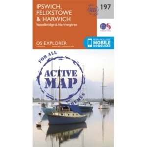 Image of Ipswich, Felixstowe and Harwich: 197 by Ordnance Survey (Sheet map, folded, 2015)