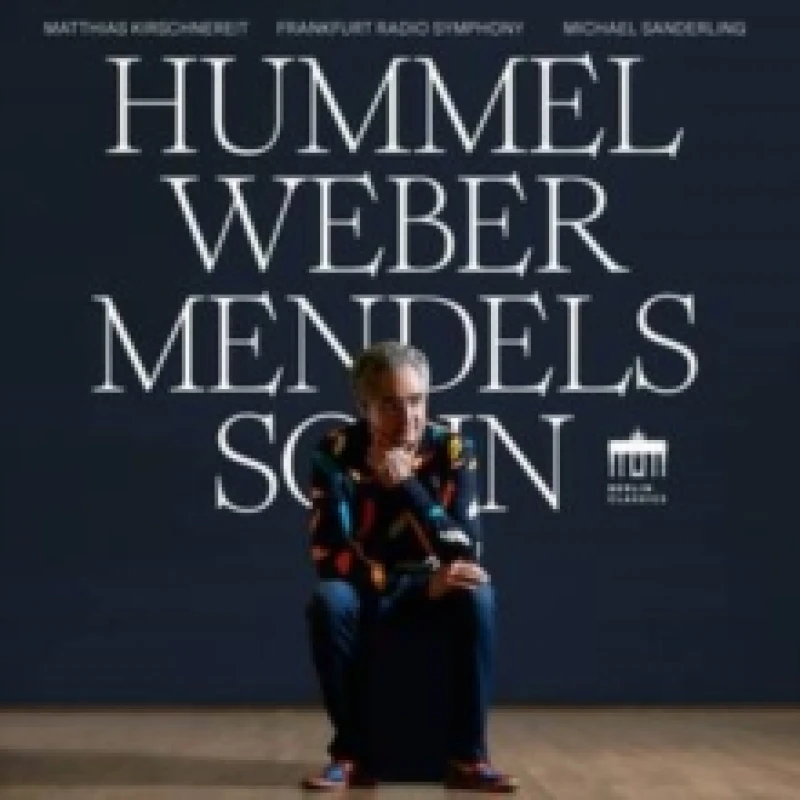 Image of Johann Nepomuk Hummel - Hummel/Weber/Mendelssohn CD Album - Used