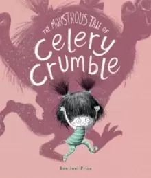 Image of The Monstrous Tale of Celery Crumble