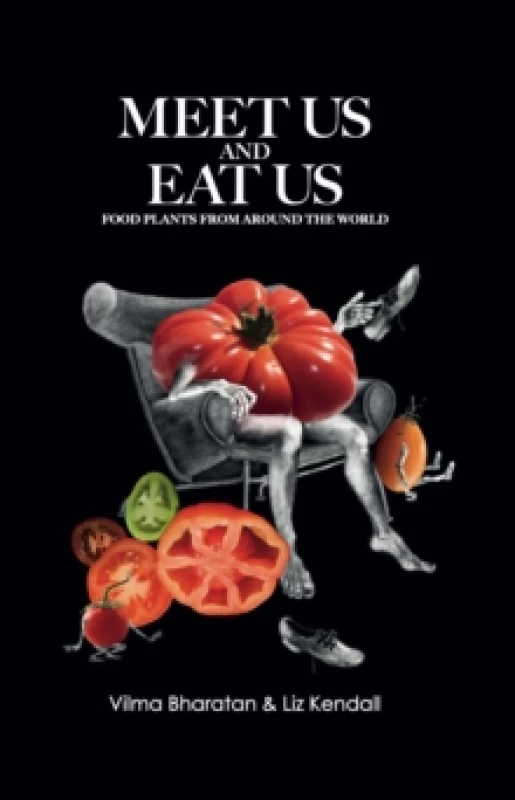 Image of Meet Us and Eat Us : Food plants from around the world Hardback