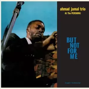 Image of But Not for Me Live at the Pershing Lounge 1958 by Ahmad Jamal Trio Vinyl Album