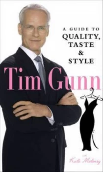 Image of Tim Gunn by Tim Gunn and Kate Moloney Hardback
