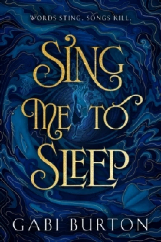 Image of Sing Me to Sleep : The completely addictive and action-packed enemies-to-lovers YA romantasy Hardback