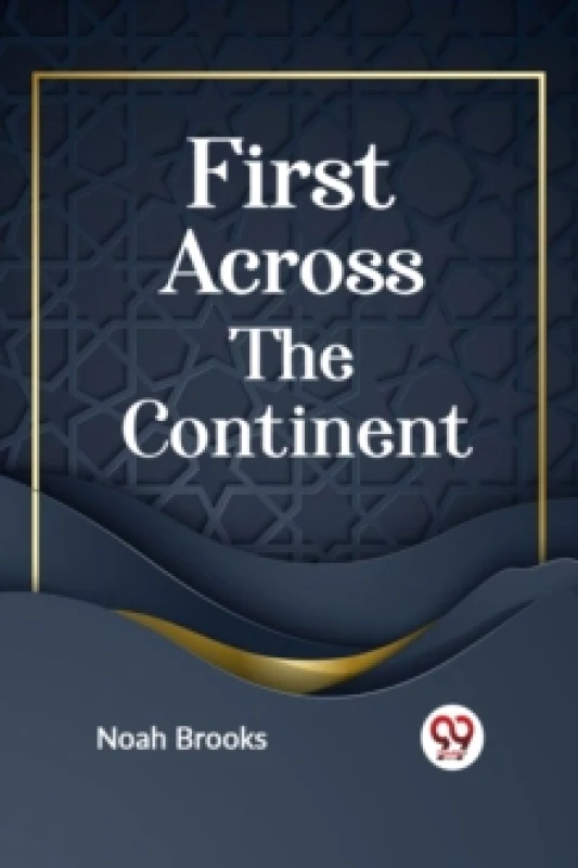 Image of First Across the Continent Paperback / softback