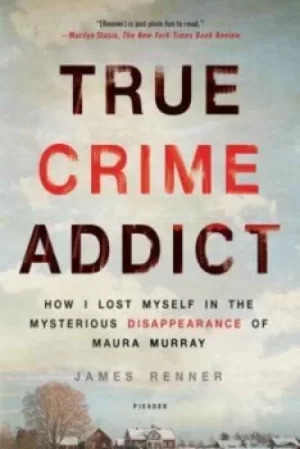 Image of True Crime Addict by James Renner