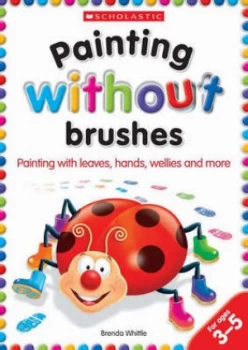 Image of Painting Without Brushes by Brenda Whittle Hardback