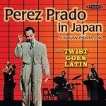 Image of Perez Prado - Prado In Japan/Twist Goes Latin (Music CD)