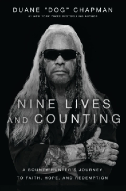 Image of Nine Lives and Counting : A Bounty Hunters Journey to Faith, Hope, and Redemption Hardback