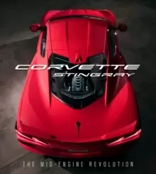 Image of Corvette Stingray : The Mid-Engine Revolution