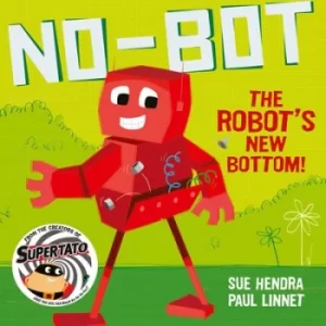 Image of No-Bot the Robots new bottom by Sue Hendra