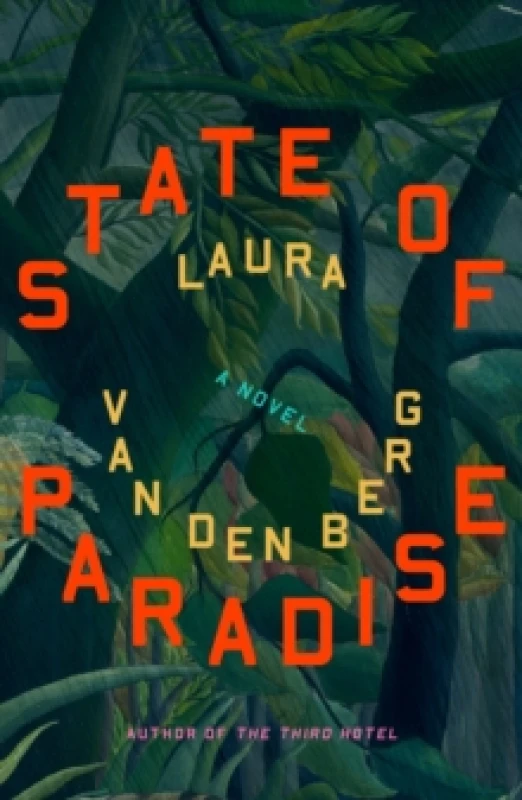 Image of State of Paradise. Hardback. By Laura Van den Berg Books