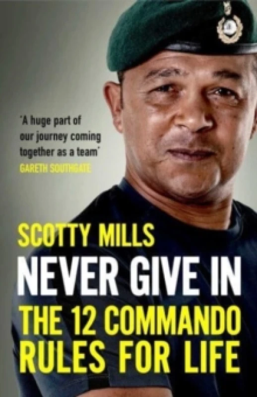 Image of Never Give In : The 12 Commando Rules for Life Paperback / softback
