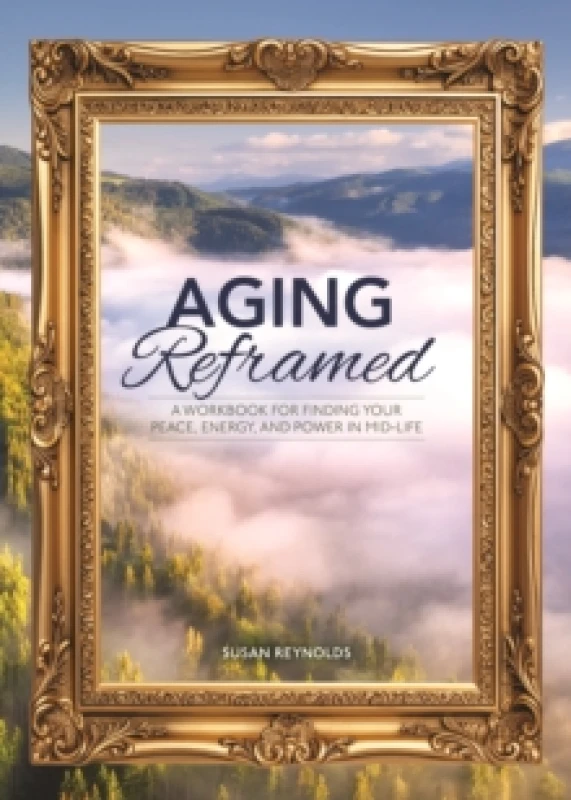 Image of Aging Reframed. Paperback. By Susan Reynolds Books