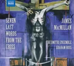 Image of Seven Last Words from the Cross by James MacMillan CD Album