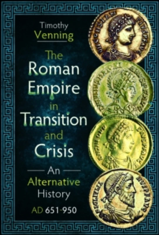 Image of The Roman Empire in Transition and Crisis. Hardback. By Timothy Venning Books
