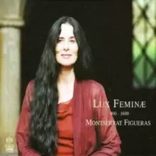 Image of Lux Feminae (Montserrat Figueras, Aagaard) [sacd/cd Hybrid]