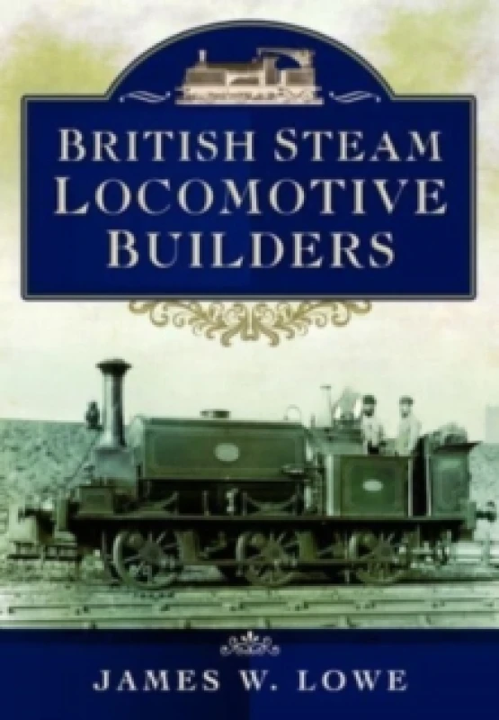 Image of British Steam Locomotive Builders Paperback / softback