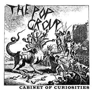 Image of The Pop Group - Cabinet Of Curiosities 180g Vinyl