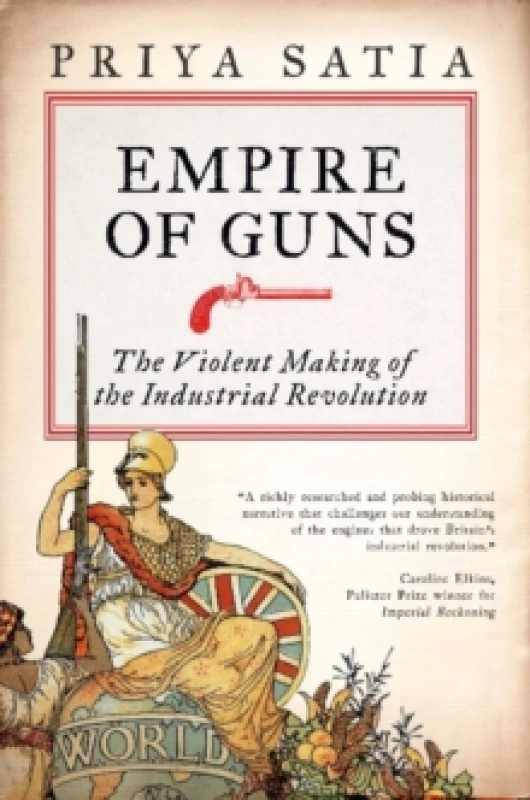 Image of Empire of Guns. Paperback. By Priya Satia Books