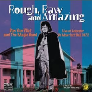 Image of Don Van Vliet And The Magic Band - Rough, Raw And Amazing (Live At Leicester De Montfort Hall 1972) Limited...