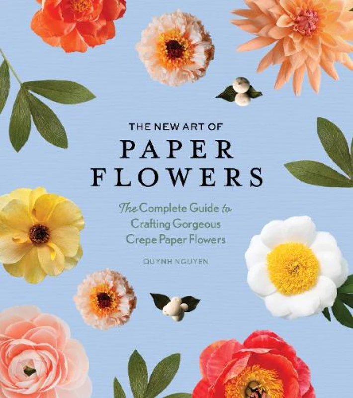 Image of The New Art of Paper Flowers : The Complete Guide to Crafting Gorgeous Crepe Paper Flowers Hardback