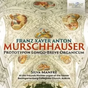 Image of Franz Xaver Anton Murschhauser Prototypon Longo-breve Organicum by Franz Xaver Murschhauser CD Album