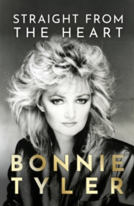Image of Straight from the Heart : BONNIE TYLER'S AUTOBIOGRAPHY Paperback / softback