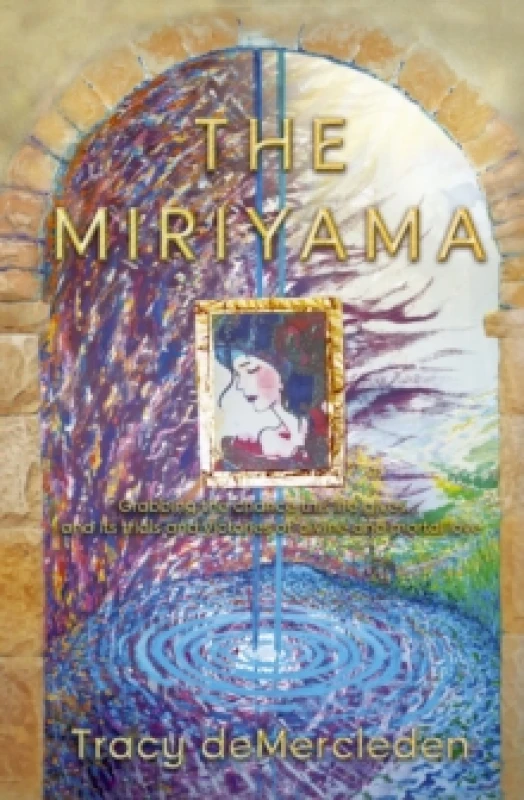 Image of The Miriyama : Grabbing the chance this life gives... and its trials and victories of divine and mortal love Paperback / softback