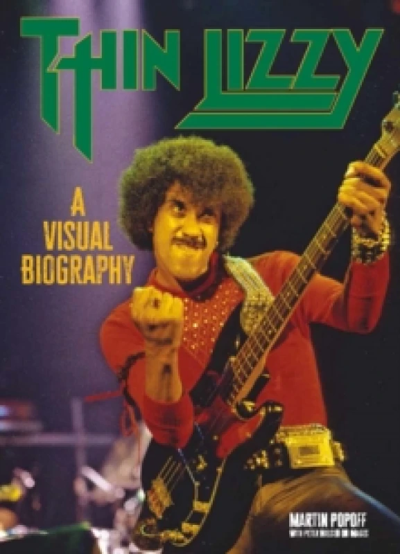Image of Thin Lizzy: A Visual Biography Paperback / softback