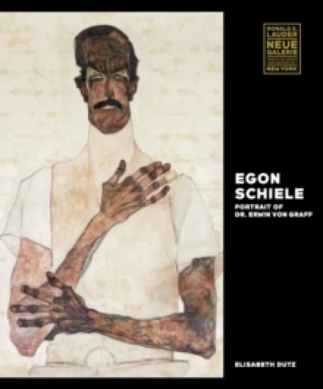 Image of Egon Schiele : Portrait of Dr. Erwin Von Graff Hardback