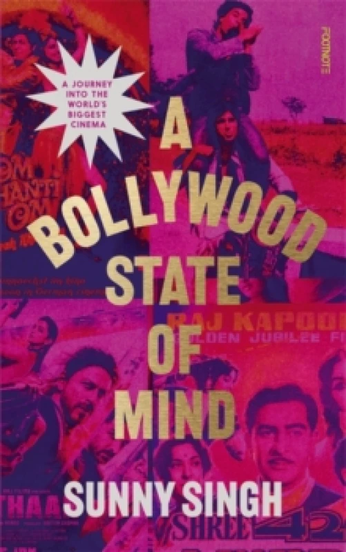 Image of A Bollywood State of Mind : A journey into the world's biggest cinema Hardback