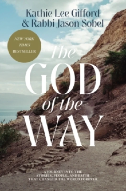 Image of The God of the Way. Paperback. By Kathie Lee Gifford, Rabbi Jason Sobel Books