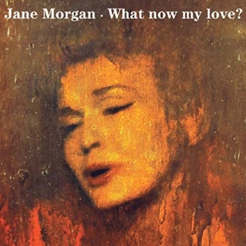Image of Jane Morgan - What Now My Love? CD