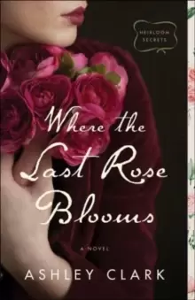 Image of Where the Last Rose Blooms
