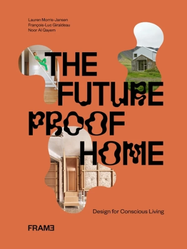 Image of The Futureproof Home: Design for Conscious Living Hardback
