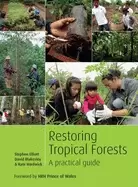 Image of restoring tropical forests a practical guide