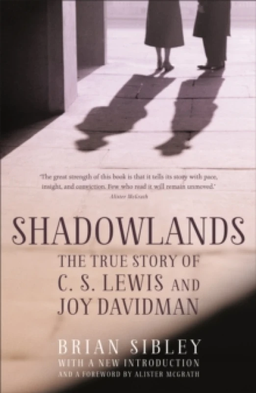 Image of Shadowlands: The True Story of C S Lewis and Joy Davidman Paperback / softback