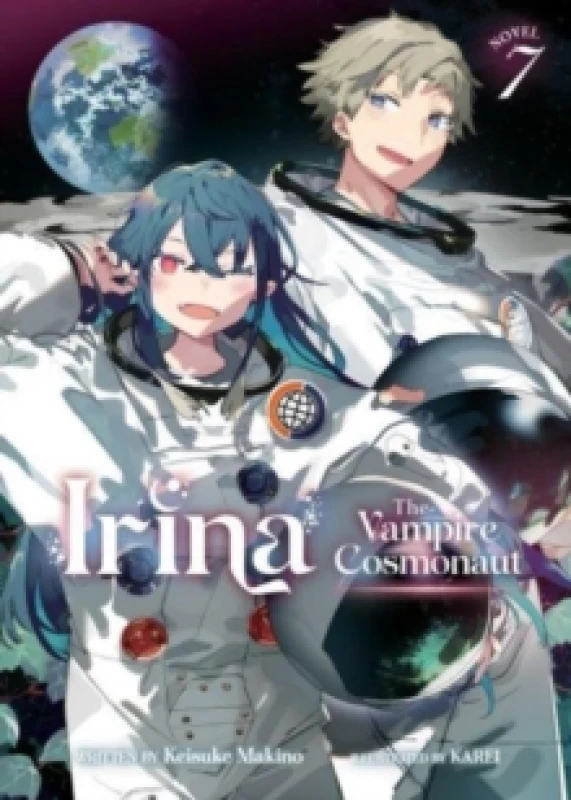 Image of Irina: The Vampire Cosmonaut (Light Novel) Vol. 7 Paperback / softback