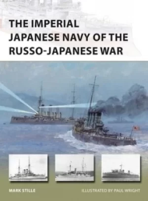 Image of The Imperial Japanese Navy of the Russo-Japanese War by Mark Stille