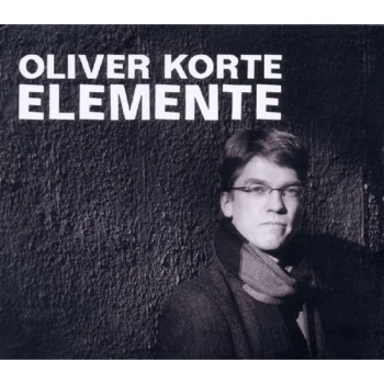 Image of Oliver Korte - Oliver Korte: Elemente CD